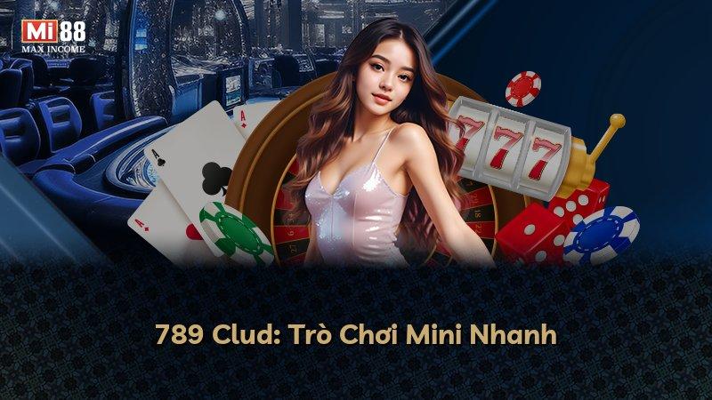789 Clud: Trò Chơi Mini Nhanh
