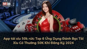 App tài xỉu 50k rút: Top 6 Ứng Dụng Đánh Bạc Tài Xỉu Có Thưởng 50K Khi Đăng Ký 2024