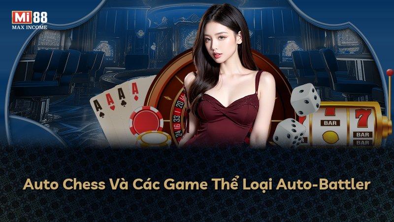 Auto Chess Và Các Game Thể Loại Auto-Battler