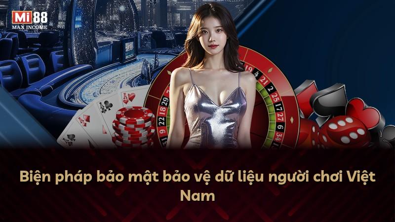 Biện pháp bảo mật bảo vệ dữ liệu người chơi Việt Nam