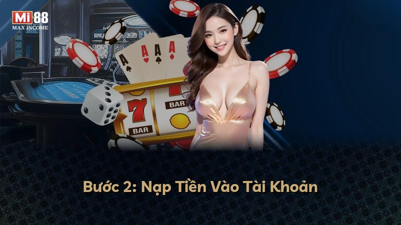 Bước 2: Nạp Tiền Vào Tài Khoản