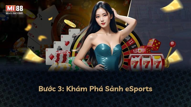 Bước 3: Khám Phá Sảnh eSports