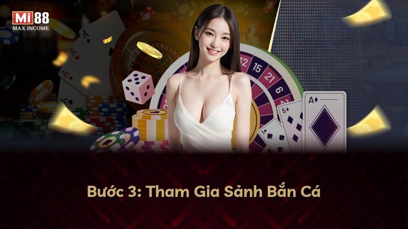 Bước 3: Tham Gia Sảnh Bắn Cá