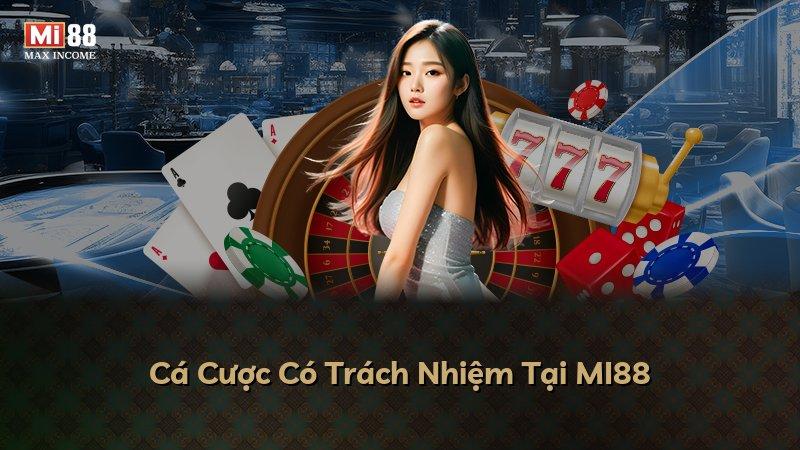 Cá Cược Có Trách Nhiệm Tại MI88