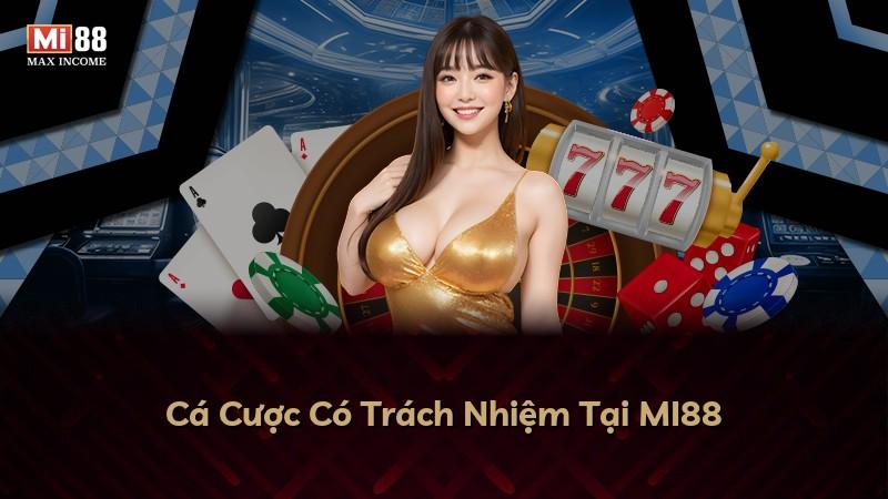 Cá Cược Có Trách Nhiệm Tại MI88