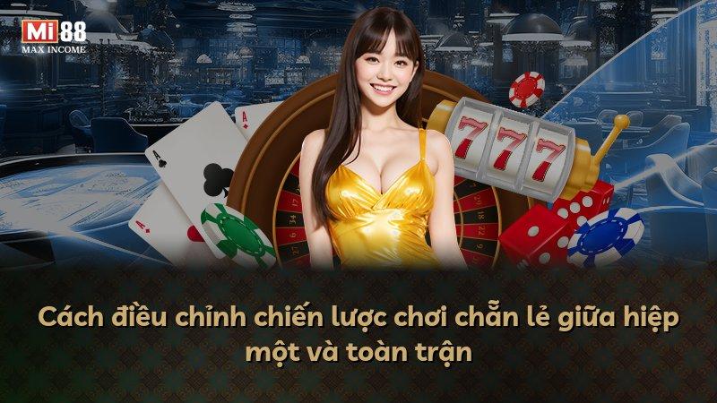 Cách điều chỉnh chiến lược chơi chẵn lẻ giữa hiệp một và toàn trận