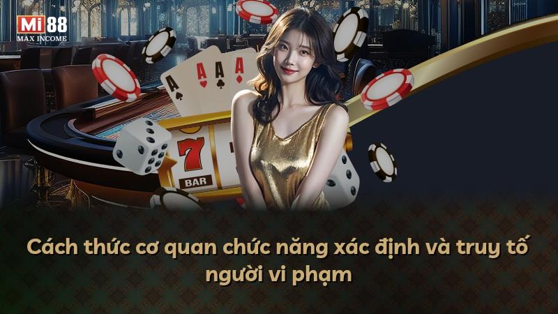 Cách thức cơ quan chức năng xác định và truy tố người vi phạm