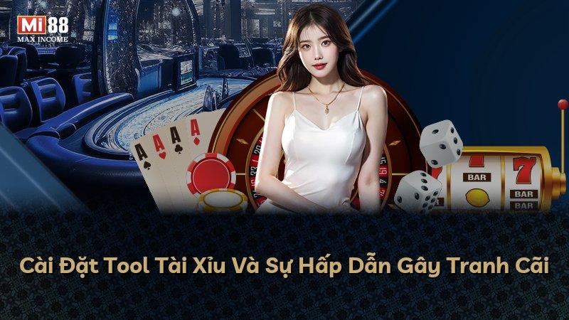 Cài Đặt Tool Tài Xỉu Và Sự Hấp Dẫn Gây Tranh Cãi