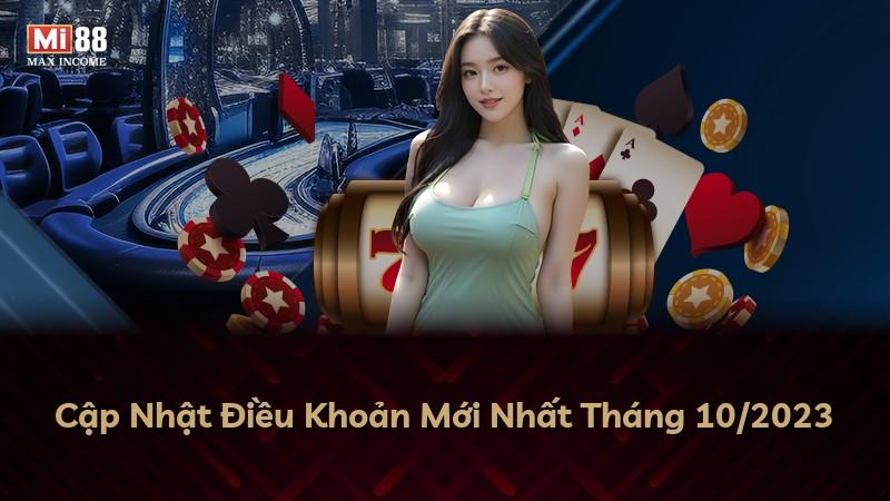 Cập Nhật Điều Khoản Mới Nhất Tháng 10/2023