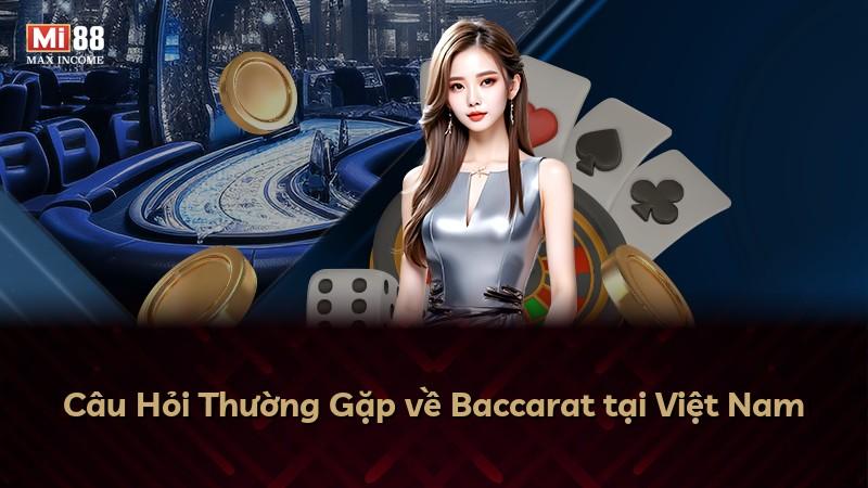 Câu Hỏi Thường Gặp về Baccarat tại Việt Nam