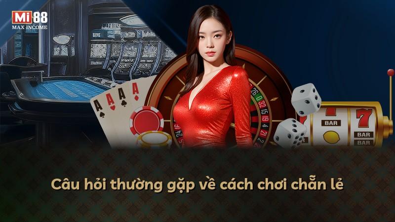 Câu hỏi thường gặp về cách chơi chẵn lẻ