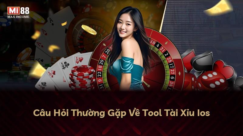 Câu Hỏi Thường Gặp Về Tool Tài Xỉu Ios
