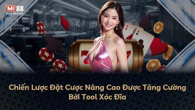 Chiến Lược Đặt Cược Nâng Cao Được Tăng Cường Bởi Tool Xóc Đĩa