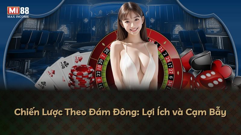 Chiến Lược Theo Đám Đông: Lợi Ích và Cạm Bẫy