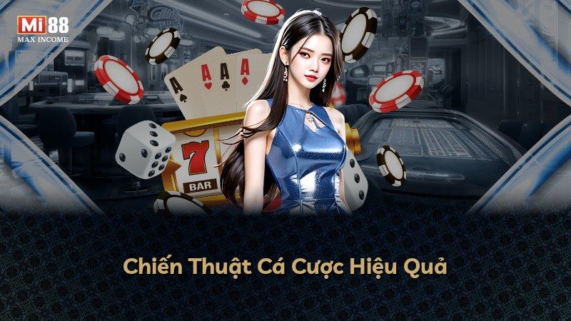 Chiến Thuật Cá Cược Hiệu Quả