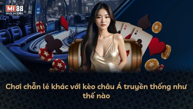 Chơi chẵn lẻ khác với kèo châu Á truyền thống như thế nào