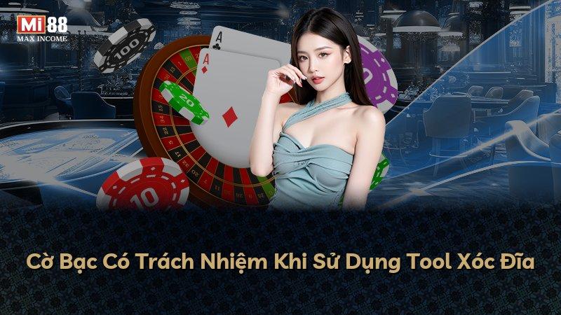 Cờ Bạc Có Trách Nhiệm Khi Sử Dụng Tool Xóc Đĩa