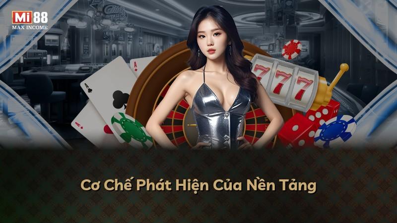 Cơ Chế Phát Hiện Của Nền Tảng