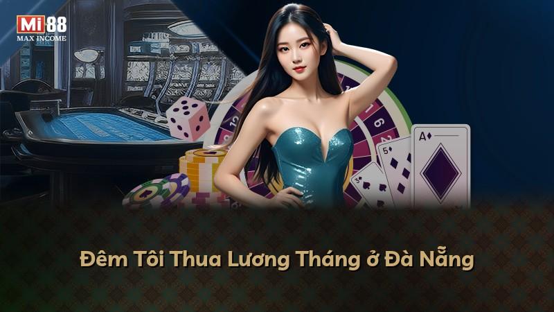 Đêm Tôi Thua Lương Tháng ở Đà Nẵng