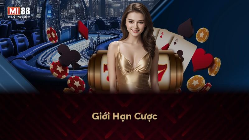 Giới Hạn Cược