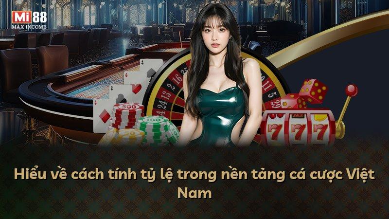 Hiểu về cách tính tỷ lệ trong nền tảng cá cược Việt Nam