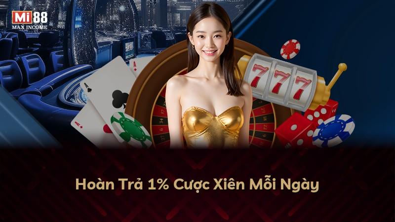 Hoàn Trả 1% Cược Xiên Mỗi Ngày