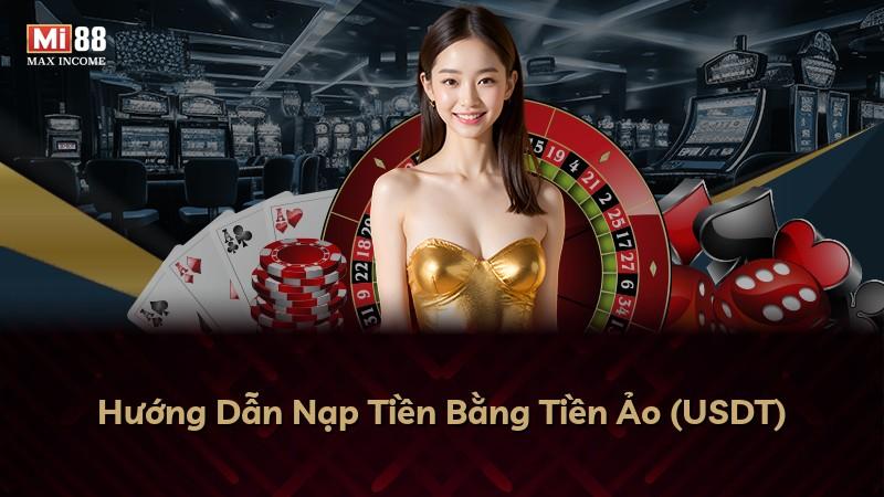 Hướng Dẫn Nạp Tiền Bằng Tiền Ảo (USDT)