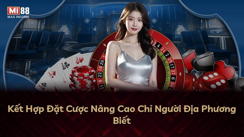 Kết Hợp Đặt Cược Nâng Cao Chỉ Người Địa Phương Biết