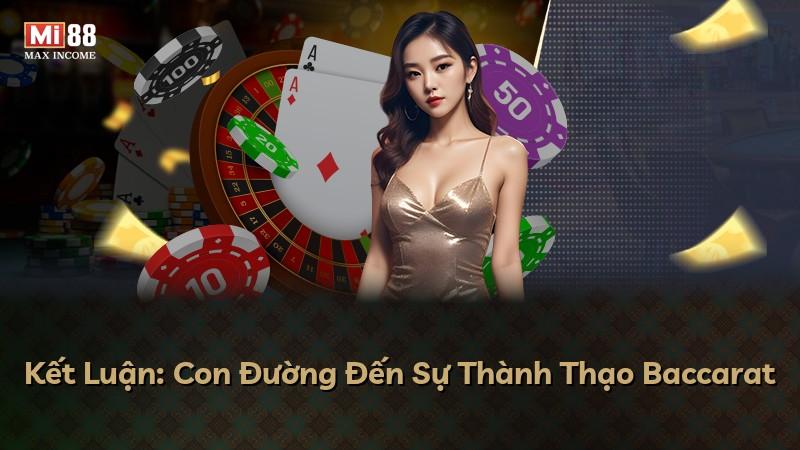 Kết Luận: Con Đường Đến Sự Thành Thạo Baccarat