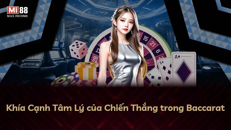Khía Cạnh Tâm Lý của Chiến Thắng trong Baccarat