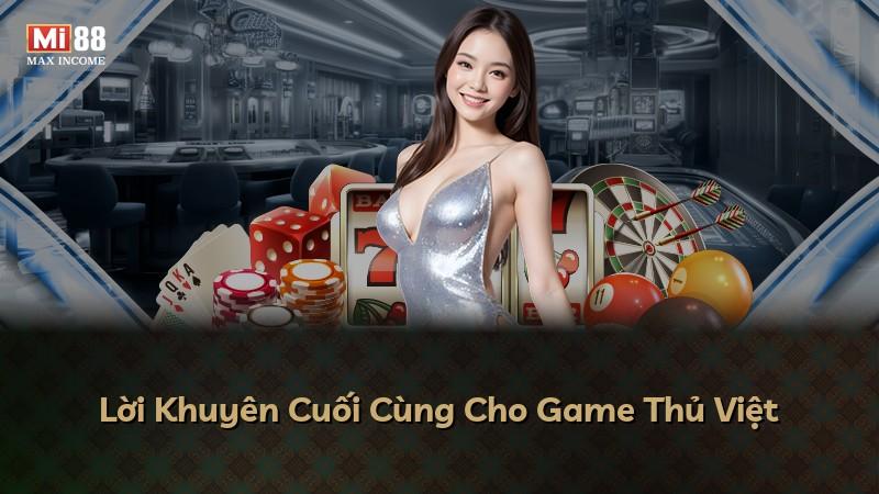Lời Khuyên Cuối Cùng Cho Game Thủ Việt