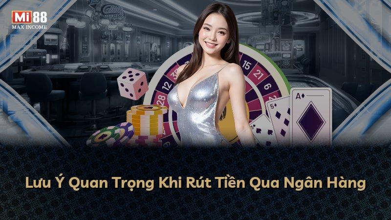 Lưu Ý Quan Trọng Khi Rút Tiền Qua Ngân Hàng