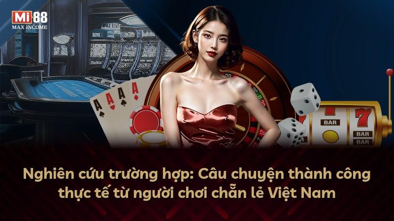Nghiên cứu trường hợp: Câu chuyện thành công thực tế từ người chơi chẵn lẻ Việt Nam