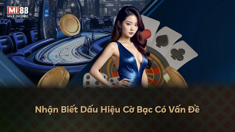 Nhận Biết Dấu Hiệu Cờ Bạc Có Vấn Đề