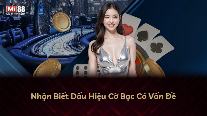 Nhận Biết Dấu Hiệu Cờ Bạc Có Vấn Đề