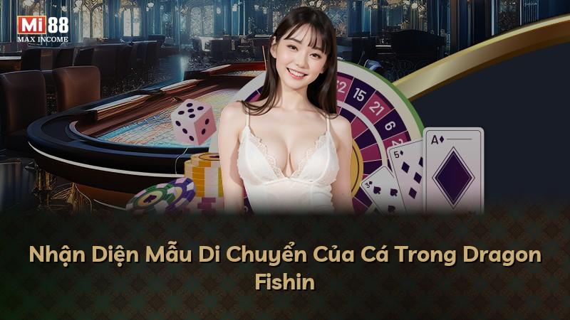 Nhận Diện Mẫu Di Chuyển Của Cá Trong Dragon Fishin