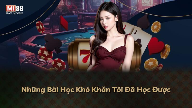 Những Bài Học Khó Khăn Tôi Đã Học Được