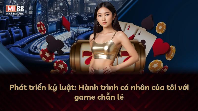 Phát triển kỷ luật: Hành trình cá nhân của tôi với game chẵn lẻ