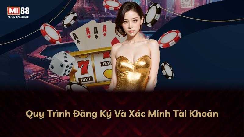 Quy Trình Đăng Ký Và Xác Minh Tài Khoản