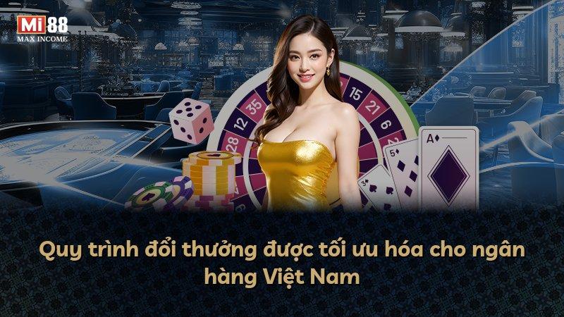 Quy trình đổi thưởng được tối ưu hóa cho ngân hàng Việt Nam