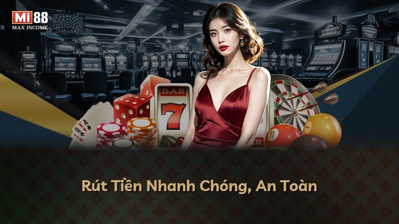 Rút Tiền Nhanh Chóng, An Toàn