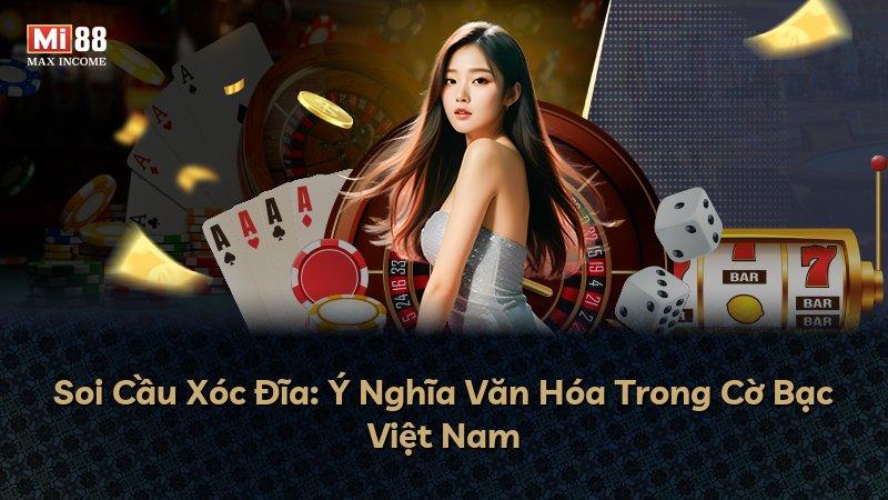 Soi Cầu Xóc Đĩa: Ý Nghĩa Văn Hóa Trong Cờ Bạc Việt Nam