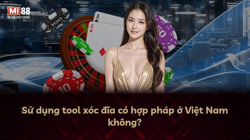 Sử dụng tool xóc đĩa có hợp pháp ở Việt Nam không?