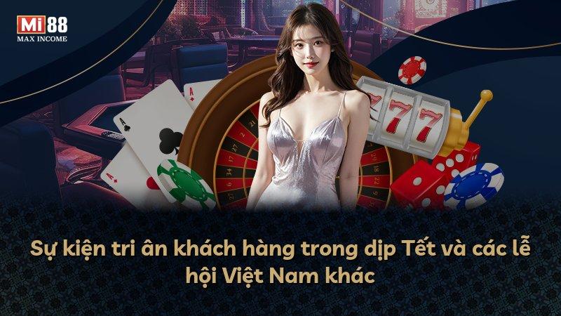 Sự kiện tri ân khách hàng trong dịp Tết và các lễ hội Việt Nam khác