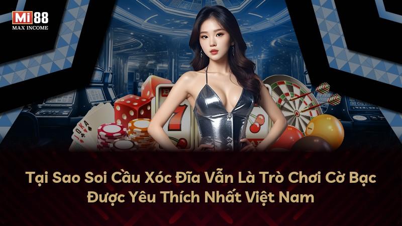 Tại Sao Soi Cầu Xóc Đĩa Vẫn Là Trò Chơi Cờ Bạc Được Yêu Thích Nhất Việt Nam