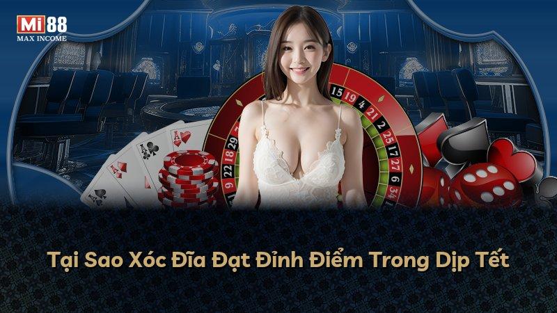Tại Sao Xóc Đĩa Đạt Đỉnh Điểm Trong Dịp Tết