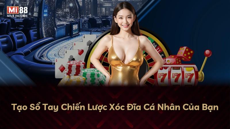 Tạo Sổ Tay Chiến Lược Xóc Đĩa Cá Nhân Của Bạn