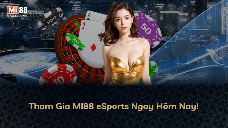 Tham Gia MI88 eSports Ngay Hôm Nay!
