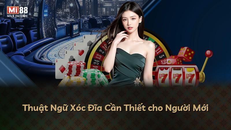 Thuật Ngữ Xóc Đĩa Cần Thiết cho Người Mới