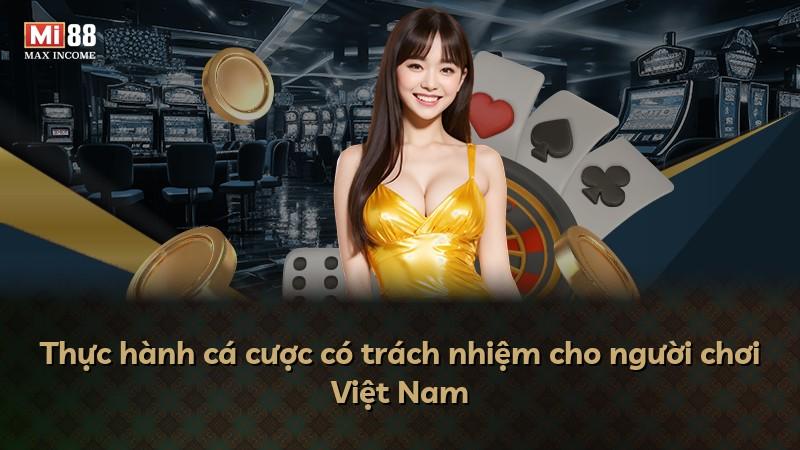 Thực hành cá cược có trách nhiệm cho người chơi Việt Nam